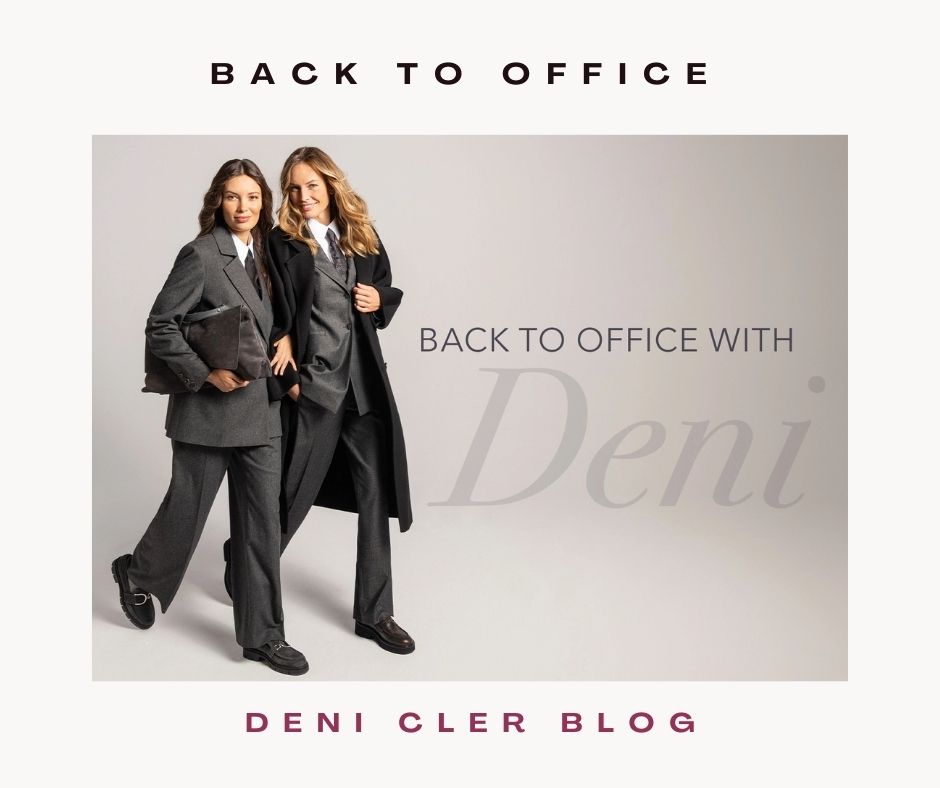 Back to office – biurowy dresscode w wydaniu Deni Cler
