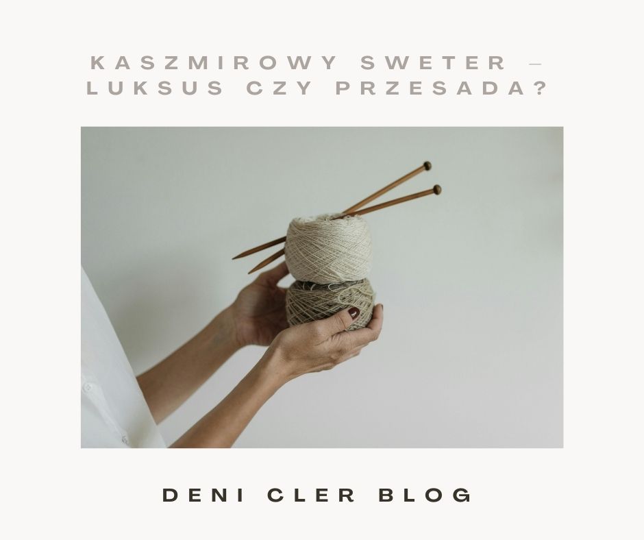 Kaszmirowy sweter – luksus czy przesada?